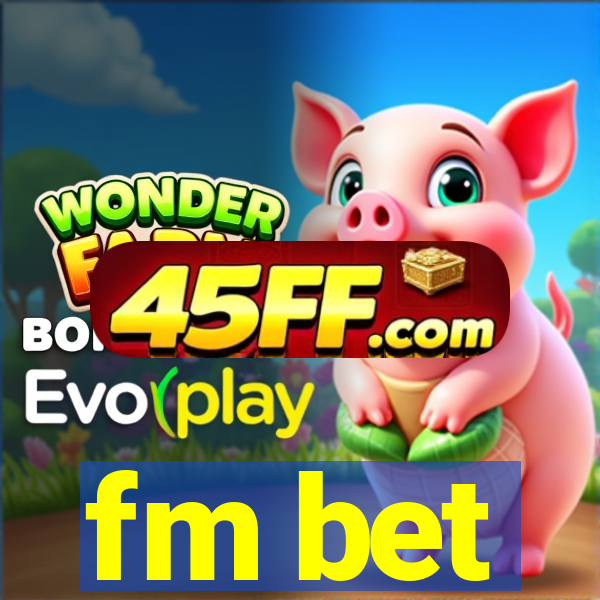 fm bet